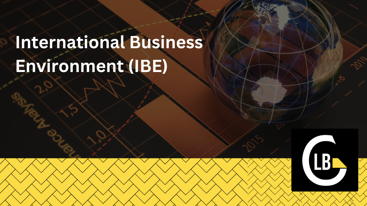 International Business Environment (IBE)