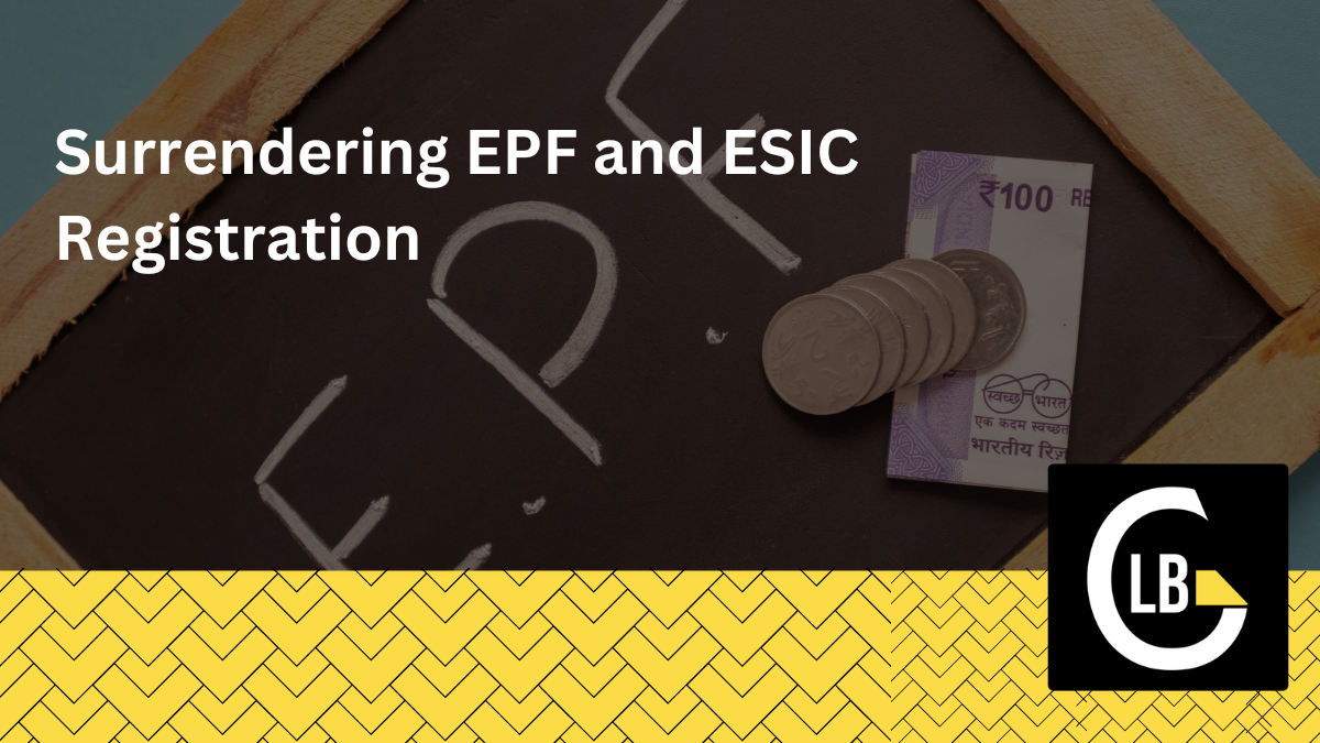 Surrendering EPF and ESIC Registration